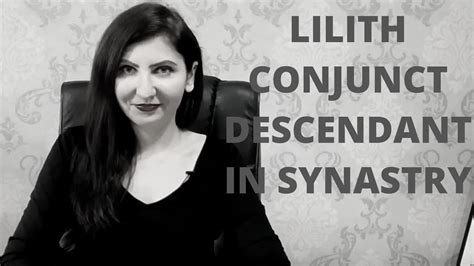 lilith conjunct vertex synastry|lilith conjunct descendant.